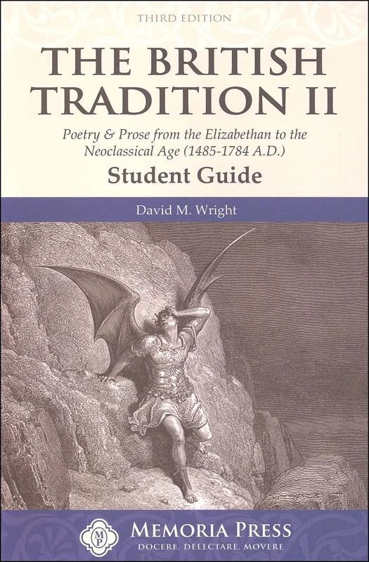 British Tradition II: Poetry & Prose from the Elizabethan to the Neoclassical Age (1485-1784 A.D.) Student Book, Third Edition