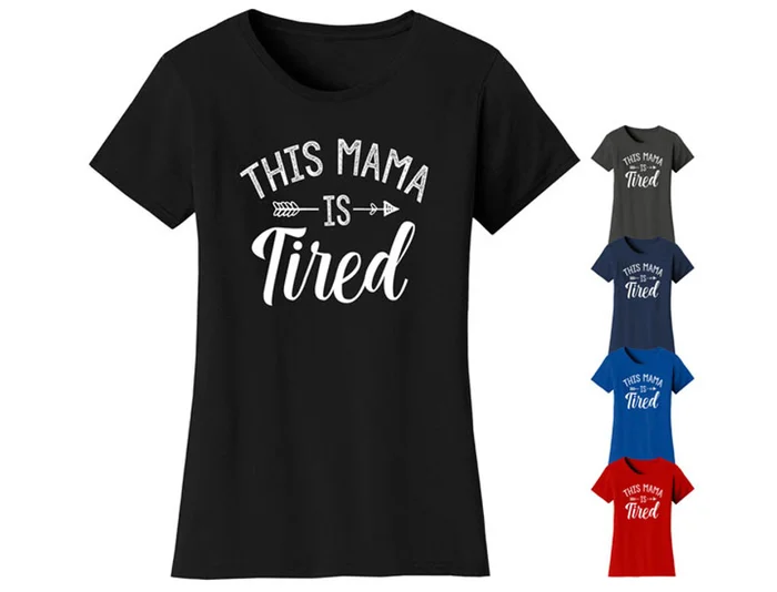 Women's ‘This Mama Is Tired’ T-shirt