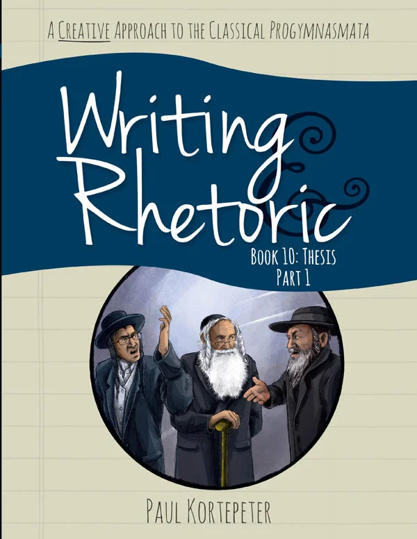 Writing & Rhetoric Book 10: Thesis – Part 1 Student